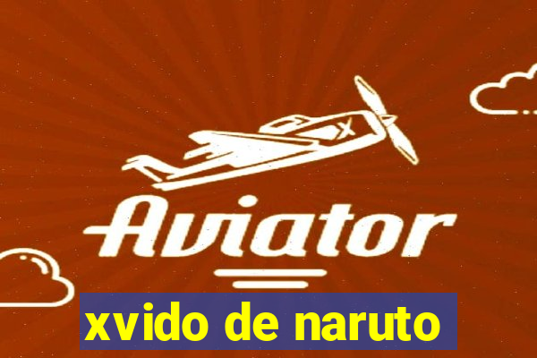 xvido de naruto